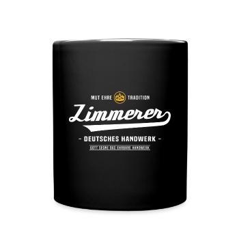 Zimmerer Zimmermeister Deutsches Handwerk Geschenk - Tasse einfarbig - Schwarz - Vorne