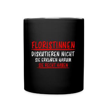Floristin Beruf Lustige Spruch Floristik Geschenk - Tasse einfarbig - Schwarz - Vorne