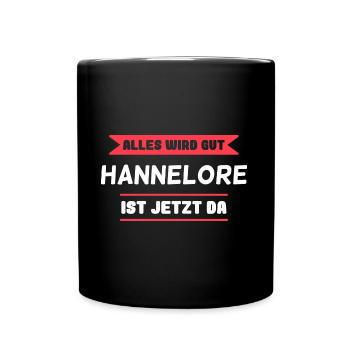 Hannelore Name Design für stolze Hannelores - Tasse einfarbig - Schwarz - Vorne