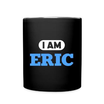 Eric Name Saying für stolze Erics - Tasse einfarbig - Schwarz - Vorne