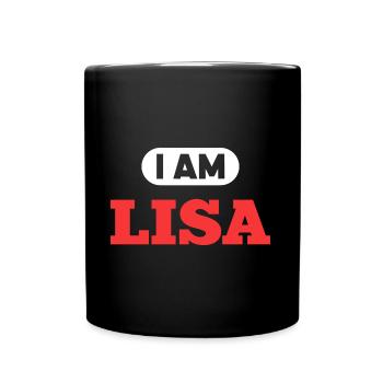 Lisa Name Spruch für stolze Lisas - Tasse einfarbig - Schwarz - Vorne