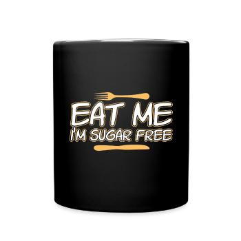 Eat Me Im Sugar Free - Full Colour Mug - black - Front