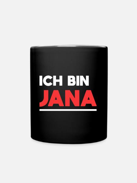 Jana Name Spruch für stolze Janas - Tasse einfarbig - Schwarz