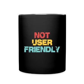 Nicht benutzerfreundlich - Tasse einfarbig - Schwarz - Vorne