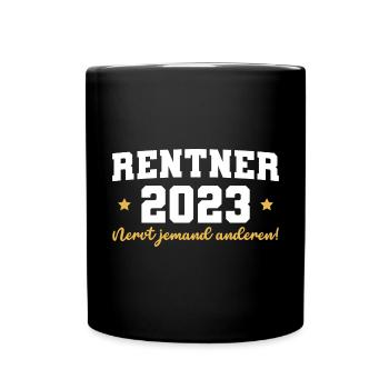 Rente 2023 Arbeitskollege Ruhestand Rentner - Tasse einfarbig - Schwarz - Vorne