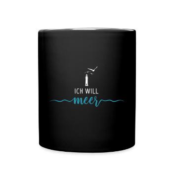 Ich will Meer - Leuchtturm Wellen Nordsee - Tasse einfarbig - Schwarz - Vorne