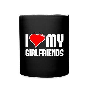 I love My Girlfriends Polygamy Men Women - Full Colour Mug - black - Front