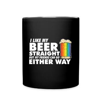 LGBT Proud Ally I Like My Beer Straight Rainbow - Tasse einfarbig - Schwarz - Vorne