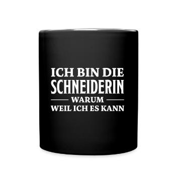Schneiderin Spruch Nähen Witz Schneiderin Geschenk - Tasse einfarbig - Schwarz - Vorne