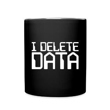 I Delete Data - Full Colour Mug - black - Front