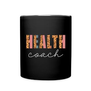 Health Coach Nutritionist Life Coach - Full Colour Mug - black - Front