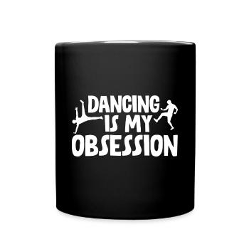 Dancing Is My Obsession 2 - Tasse einfarbig - Schwarz - Vorne