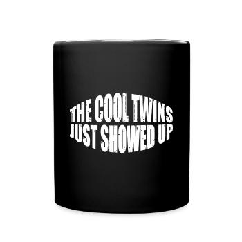 The Cool Twins Just Showed Up 35 - Full Colour Mug - black - Front