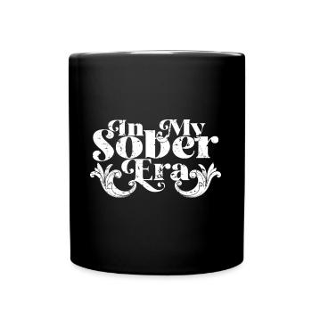 In My Sober Era Alcohol Drinking Recovery Mode - Tasse einfarbig - Schwarz - Vorne