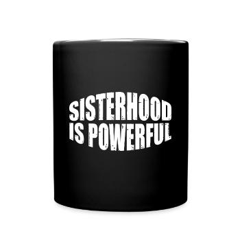 Sisterhood Is Powerful 35 - Tasse einfarbig - Schwarz - Vorne