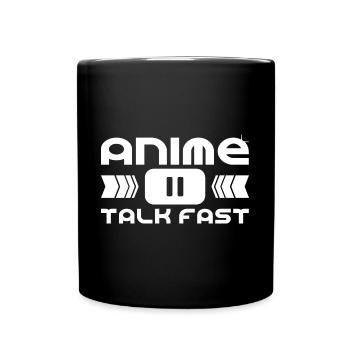 Anime Break Talk Fast Japanese Anime Manga Otaku - Full Colour Mug - black - Front