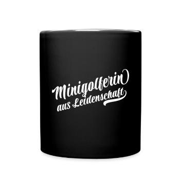 Minigolferin aus Leidenschaft - Miniatur Golf - Tasse einfarbig - Schwarz - Vorne