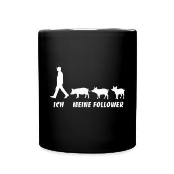 Ich Meine Follower Schweine Züchter Landwirt Bauer - Tasse einfarbig - Schwarz - Vorne