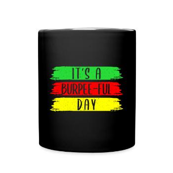 Fitness Fanatics Burpee-Ful Day Calisthenics Gym - Tasse einfarbig - Schwarz - Vorne