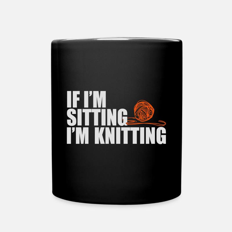 If I'm sitting, i'm knitting - Tasse einfarbig - Schwarz