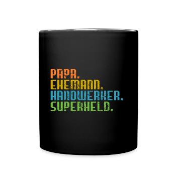 Papa Ehemann Handwerker Held Geschenk Vater - Tasse einfarbig - Schwarz - Vorne