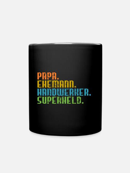 Papa Ehemann Handwerker Held Geschenk Vater - Tasse einfarbig - Schwarz