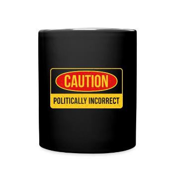Beware of design for politically incorrect people - Full Colour Mug - black - Front
