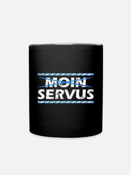 Bei Uns Sagt Man Servus Bayern Bayrisch - Tasse einfarbig - Schwarz