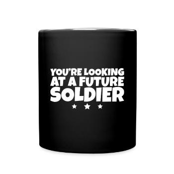You're Looking At A Future Soldier 2 - Tasse einfarbig - Schwarz - Vorne