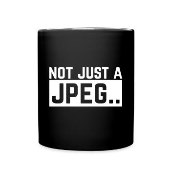 Crypto Art Lover Funny Quote Not Just A Jpeg NFT - Full Colour Mug - black - Front
