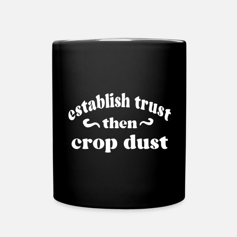 Wise Words Establish Trust Then Crop Dust Graphic - Full Colour Mug - black