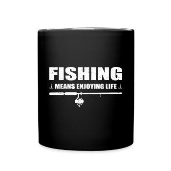 Pêcher à la ligne signifie profiter de la vie Pêcher Pêcheurs - Mug uni - noir - Devant