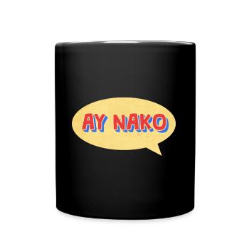 Sag Ay Nako Filipino Design für stolze Pinoys - Tasse einfarbig - Schwarz - Vorne