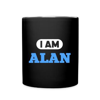 Alan Name Saying für stolze Alans - Tasse einfarbig - Schwarz - Vorne