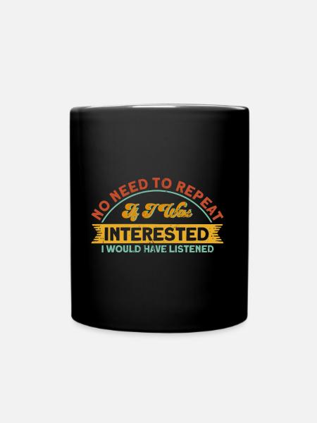 Schwarzer Humor Sarkasmus Ironie Geschenk - Tasse einfarbig - Schwarz