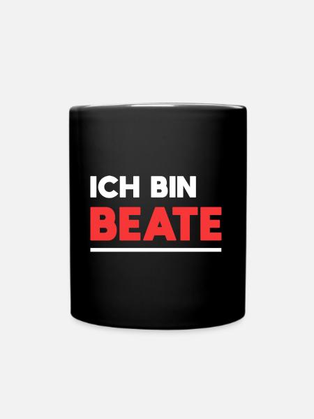 Beate Name Spruch für stolze Beates - Tasse einfarbig - Schwarz