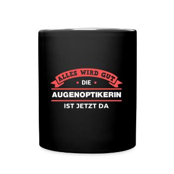 Augenoptikerin Design für stolze Profis - Tasse einfarbig - Schwarz - Vorne
