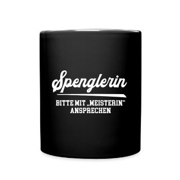 Spenglerin Meisterin Klempnerin Spenglermeisterin - Tasse einfarbig - Schwarz - Vorne