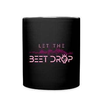 Let the Beat drop - Rote Beete - Tasse einfarbig - Schwarz - Vorne