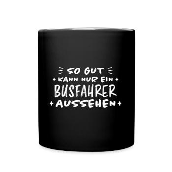 Busfahrer Beruf Lustiger Spruch Busfahrer Geschenk - Tasse einfarbig - Schwarz - Vorne