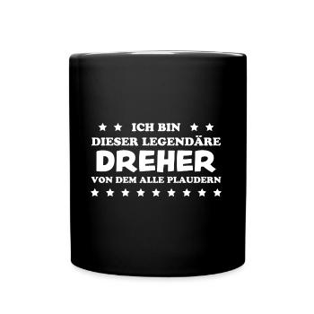 Dreher Fun Spruch Drehmaschinen Dreher Geschenk - Tasse einfarbig - Schwarz - Vorne