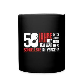 50. Geburtstag - schnellster im Verkehr - Tasse einfarbig - Schwarz - Vorne