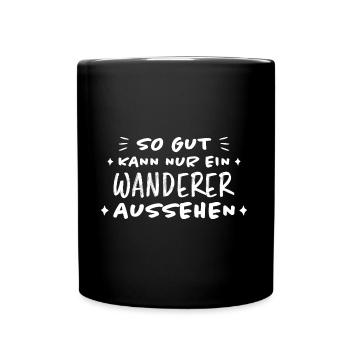 Wanderer Outdoor Lustiger Spruch Wandern Geschenk - Tasse einfarbig - Schwarz - Vorne