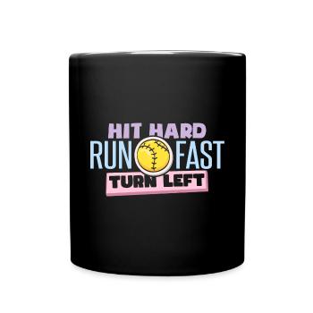 Hit Hard Run Fast Turn Left Softball - Full Colour Mug - black - Front