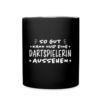 Dartspielerin Witz Spruch Darts Dartpfeil Geschenk - Tasse einfarbig - Schwarz - Vorne