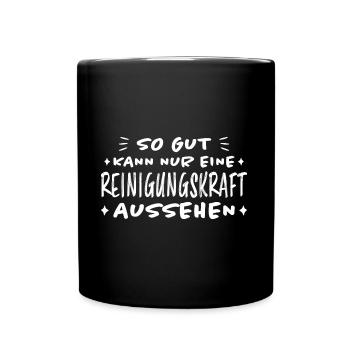 Reinigungskraft Spruch Haushalt Putzfrau Geschenk - Tasse einfarbig - Schwarz - Vorne