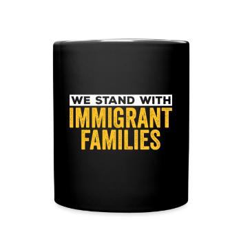 Einwandererfamilien Pro Einwanderung - Tasse einfarbig - Schwarz - Vorne