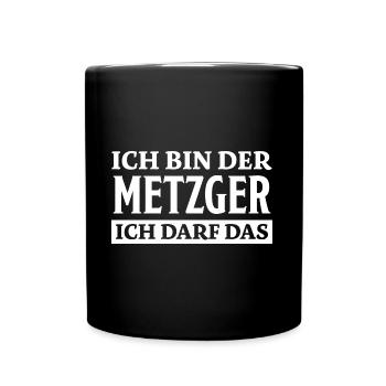 Metzger Spruch Fleischer Lustiges Metzger Geschenk - Tasse einfarbig - Schwarz - Vorne