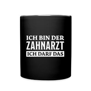 Zahnarzt Spruch Beruf Lustiges Zahnarzt Geschenk - Tasse einfarbig - Schwarz - Vorne