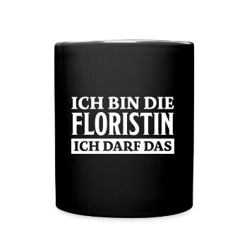 Floristin Spruch Floristik Witz Floristin Geschenk - Tasse einfarbig - Schwarz - Vorne